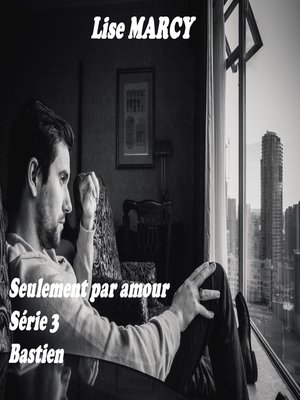 cover image of Seulement par amour, série 3 Bastien